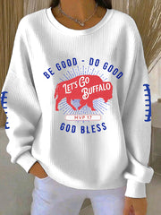Women's Be Good Do Good God Bless Go Buffalo Football Fans Lovers Gameday Casual Sweatshirt