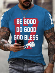 Men's Be Good Do Good God Bless Go Buffalo Football Fans Lovers Gameday Casual Tee
