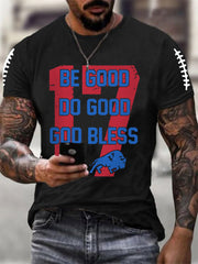 Men's Be Good Do Good God Bless Go Buffalo Football Fans Lovers Gameday Casual Tee