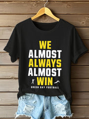 Women's We almost always almost win Football T-shirts