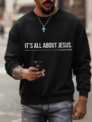 Men's It’s All About Jesus Charlie Kirk Sweatshirt