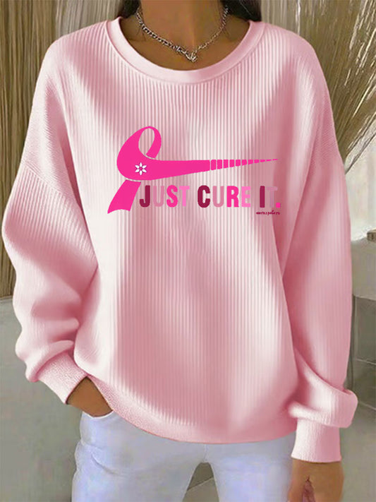 Women's Breast Cancer Awareness Just Cure It Print Sweatshirt