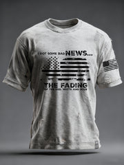 Men's I Got Some Bad News The Fading Of The Red White And Blue Printed T-Shirt