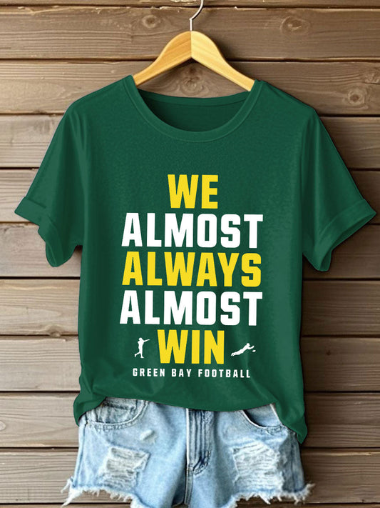 Women's  We almost always almost win Football T-shirts