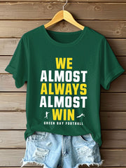Women's  We almost always almost win Football T-shirts