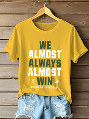 Women's  We almost always almost win Football T-shirts