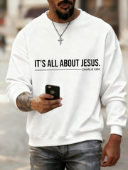 Men's It’s All About Jesus Charlie Kirk Sweatshirt