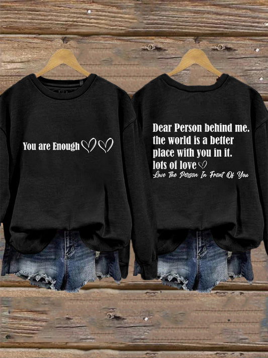 Women's Dear Person Behind Me You Are Enough Sweatshirt