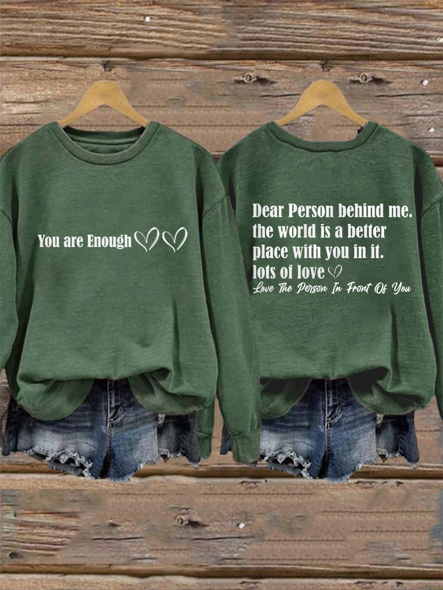 Women's Dear Person Behind Me You Are Enough Sweatshirt